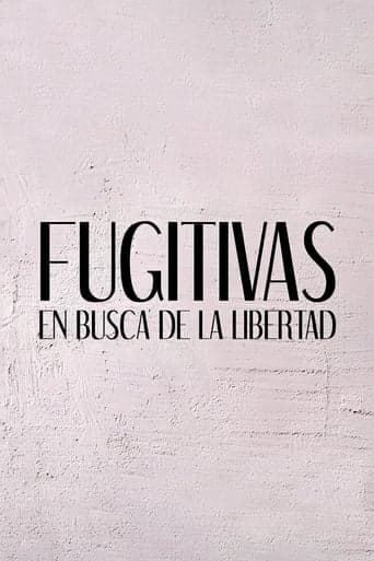 Fugitivas: en busca de la libertad Ver Online Castellano